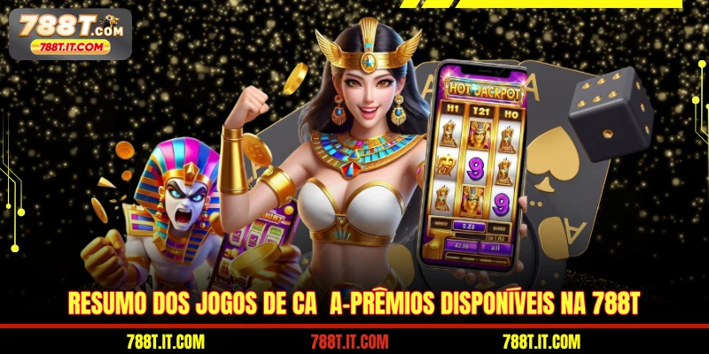 Resumo dos jogos de caça-prêmios disponíveis na 788T