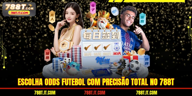 Escolha odds futebol com precisão total no 788T