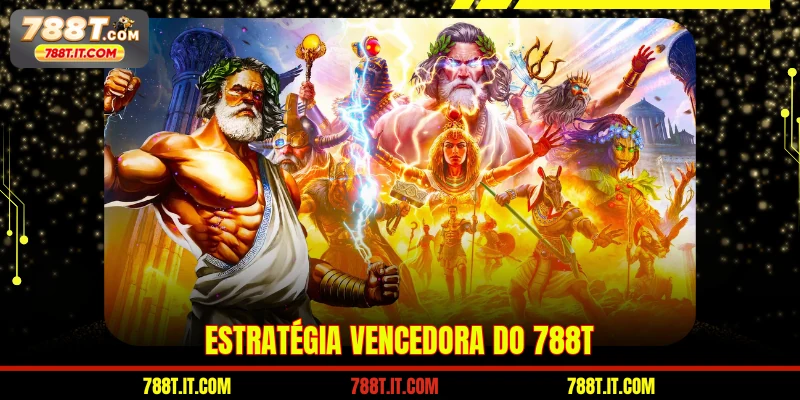 Estratégia vencedora do 788T