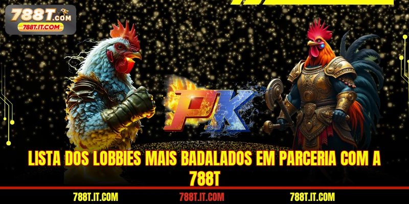 Lista dos lobbies mais badalados em parceria com a 788T